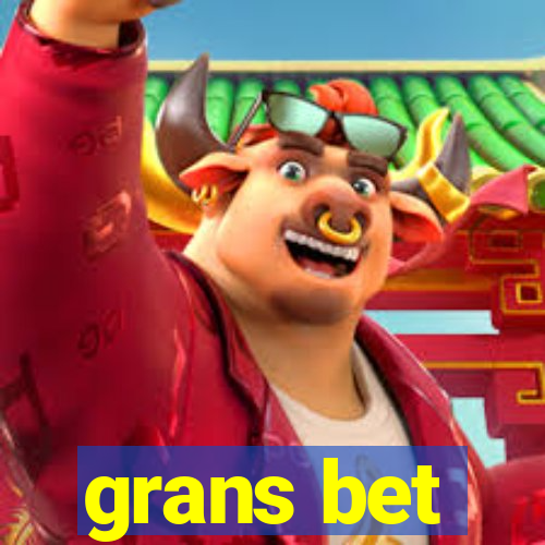 grans bet